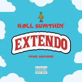 Extendo by Roll Sumthin’