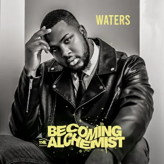 Becoming The Alchemist by WATERS