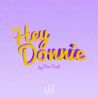 HEY DONNIE by HEY DONNIE!