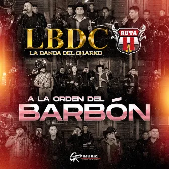 A la Orden del Barbón (En Vivo) by Banda Del Charko