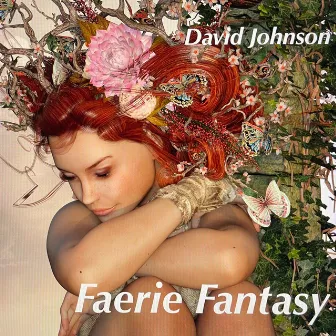 Faerie Fantasy by David Johnson