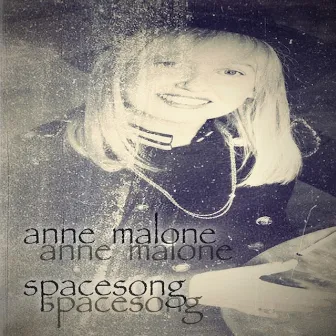 SpaceSong by Anne Malone