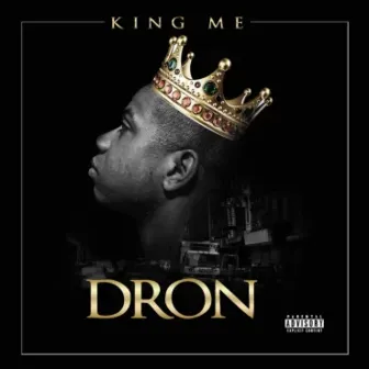 King Me by Dron