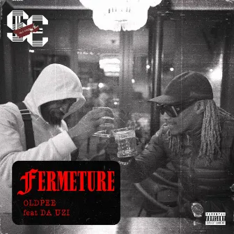 FERMETURE (feat. DA Uzi) by Oldpee