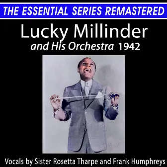 Lucky Millinder and His Orchestra the Essential Series by Lucky Millinder & His Orchestra