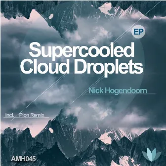 Supercooled Cloud Droplets by Nick Hogendoorn