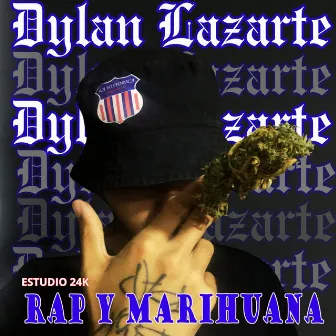 Rap y Marihuana by Dylan Lazarte