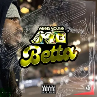 Mo' Betta by Aegis Young