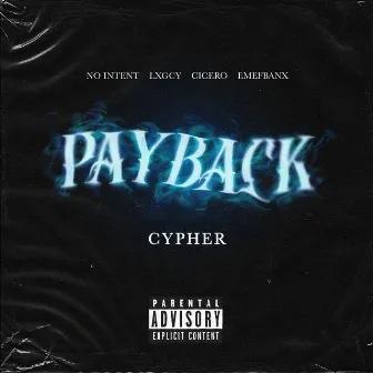 Payback Cypher by No Intent