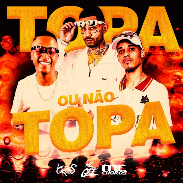 TOPA OU NÃO TOPA