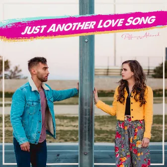 Just Another Love Song by Tiffany Alvord