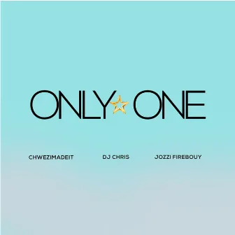 Only One by Jozzi Uganda