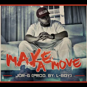 Make a Move by Jor-G