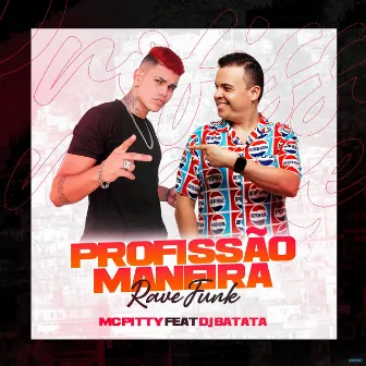 Profissão Maneira (Rave Funk) by Mc Pitty