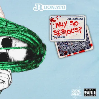 Why So Serious by J.R. Donato