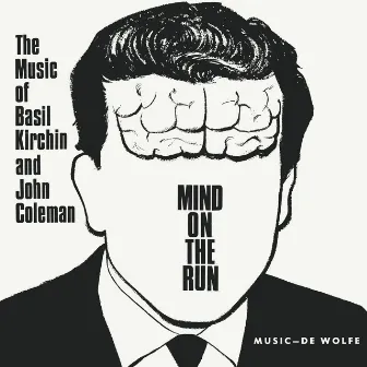 Mind on the Run by John Coleman