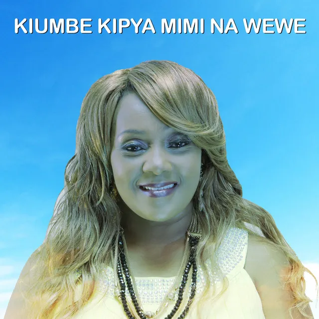 Kiumbe Kipya Mimi Na Wewe