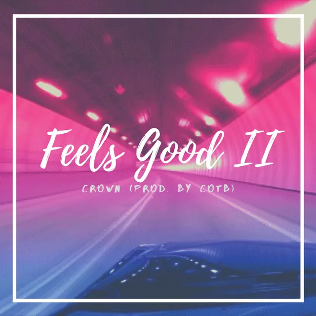 Feels Good II