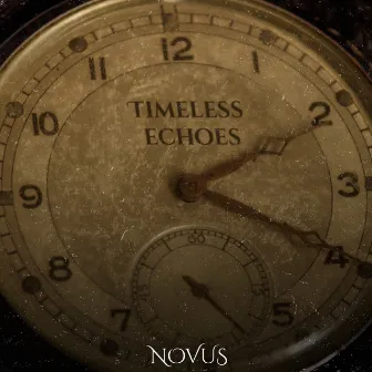 Timeless Echoes by Novus