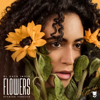 Flores (Flowers - Spanish Version) by El Gato Indio