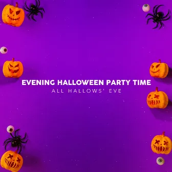 Evening Halloween Party Time by All Hallows' Eve