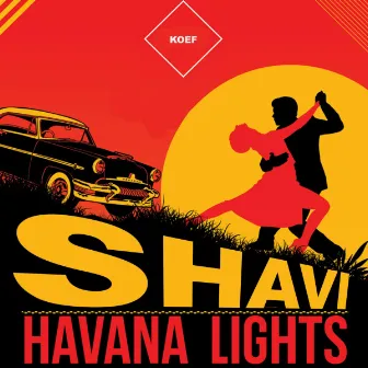 Havana Lights by Shavi