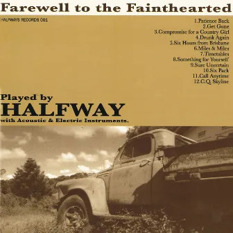 Farewell to the Fainthearted by Halfway