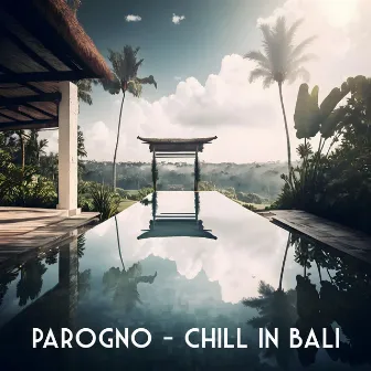 Chill in Bali by Parogno