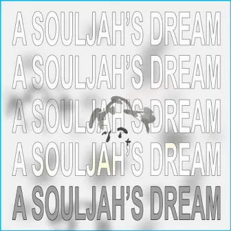 A Souljah's Dream by fish narc