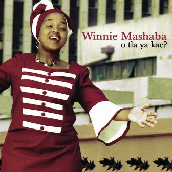 O Tla Ya Kae? by Dr Winnie Mashaba