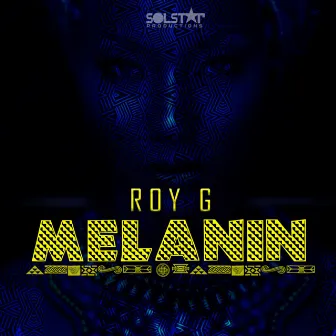 Melanin by Roy G