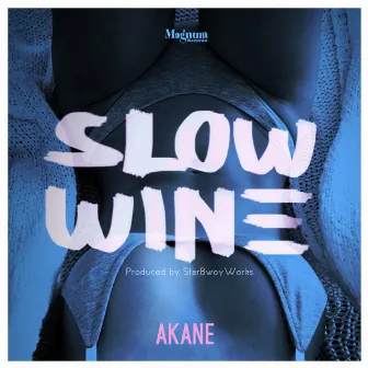 Slow Wine by Akane