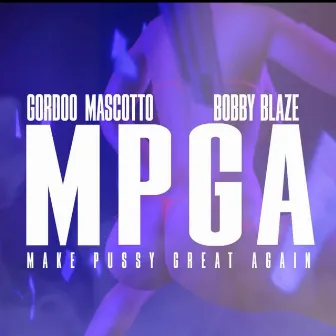 MPGA by GordooMa$cotto