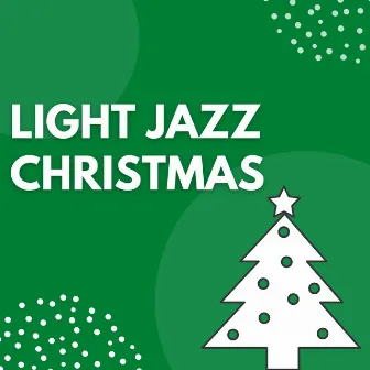 Light Jazz Christmas by Jazz Christmas