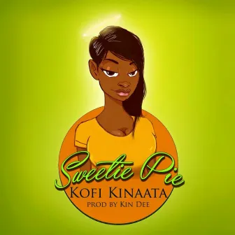 Sweetie Pie by Kofi Kinaata