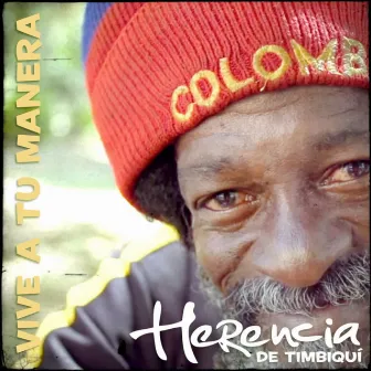 Vive a Tu Manera by Herencia de Timbiqui