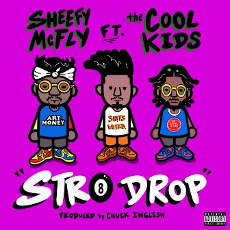 STR8 DROP by Sheefy Mcfly