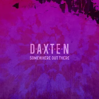 Somewhere Out There by Daxten