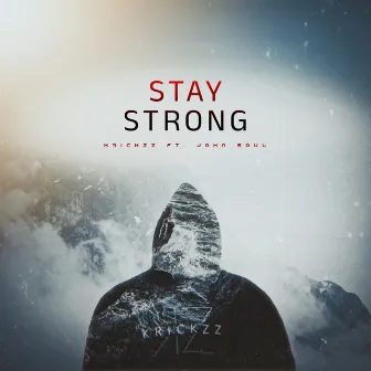 Stay Strong (Radio Edit) by Krickzz