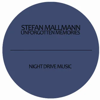 Unforgotten Memories by Stefan Mallmann