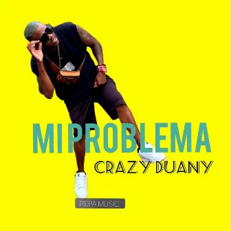 Mi problema by Crazy Duany