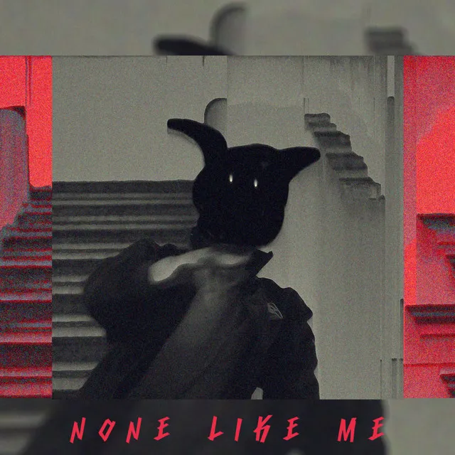 None Like Me