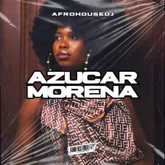 Azúcar Morena by Afro House Dj