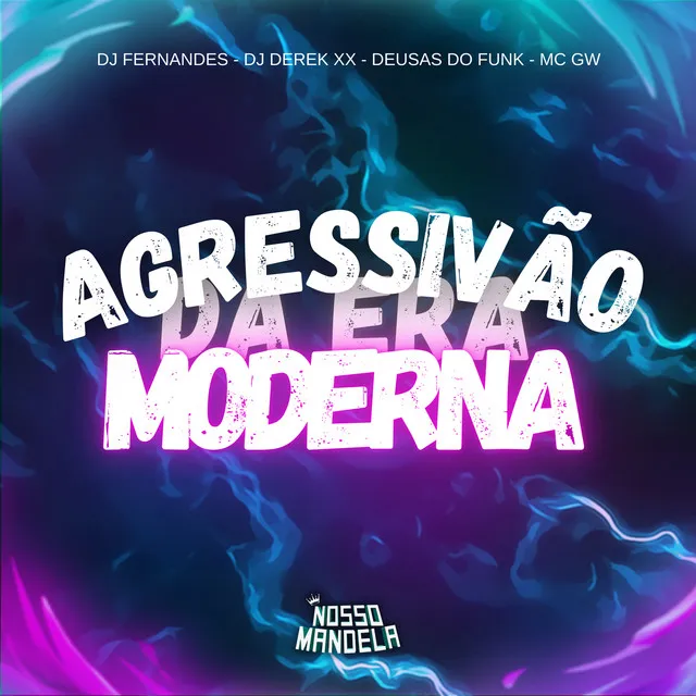 Agressivão da Era Moderna