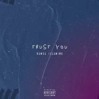 Trust You by Hamsa Illamina