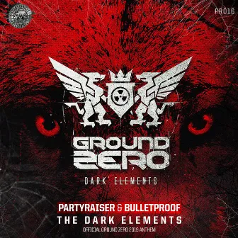 The Dark Elements (Official Ground Zero 2019 Anthem) by Bulletproof