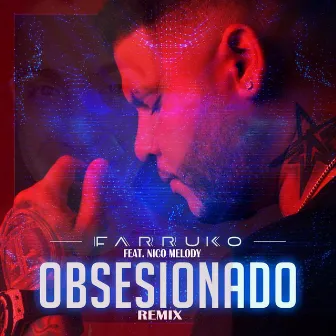 Obsesionado (Farruko Remix) by Nico Melody