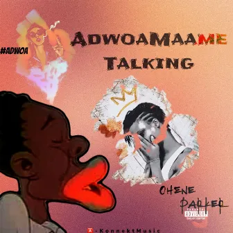 Adwoa Maame Talking by Ohene Parker