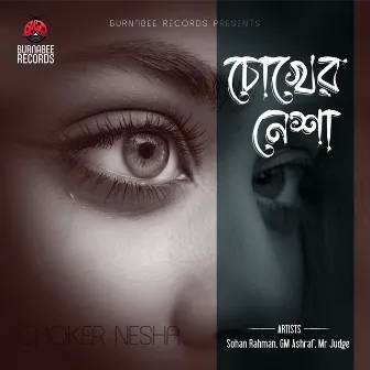 Chokher Nesha by Mr.Judge