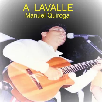 A Lavalle by Manuel Quiroga